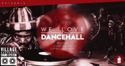 affiche Village Sound System - We Love Dancehall